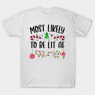 Most Likely To Be Lit AF Funny Christmas T-Shirt